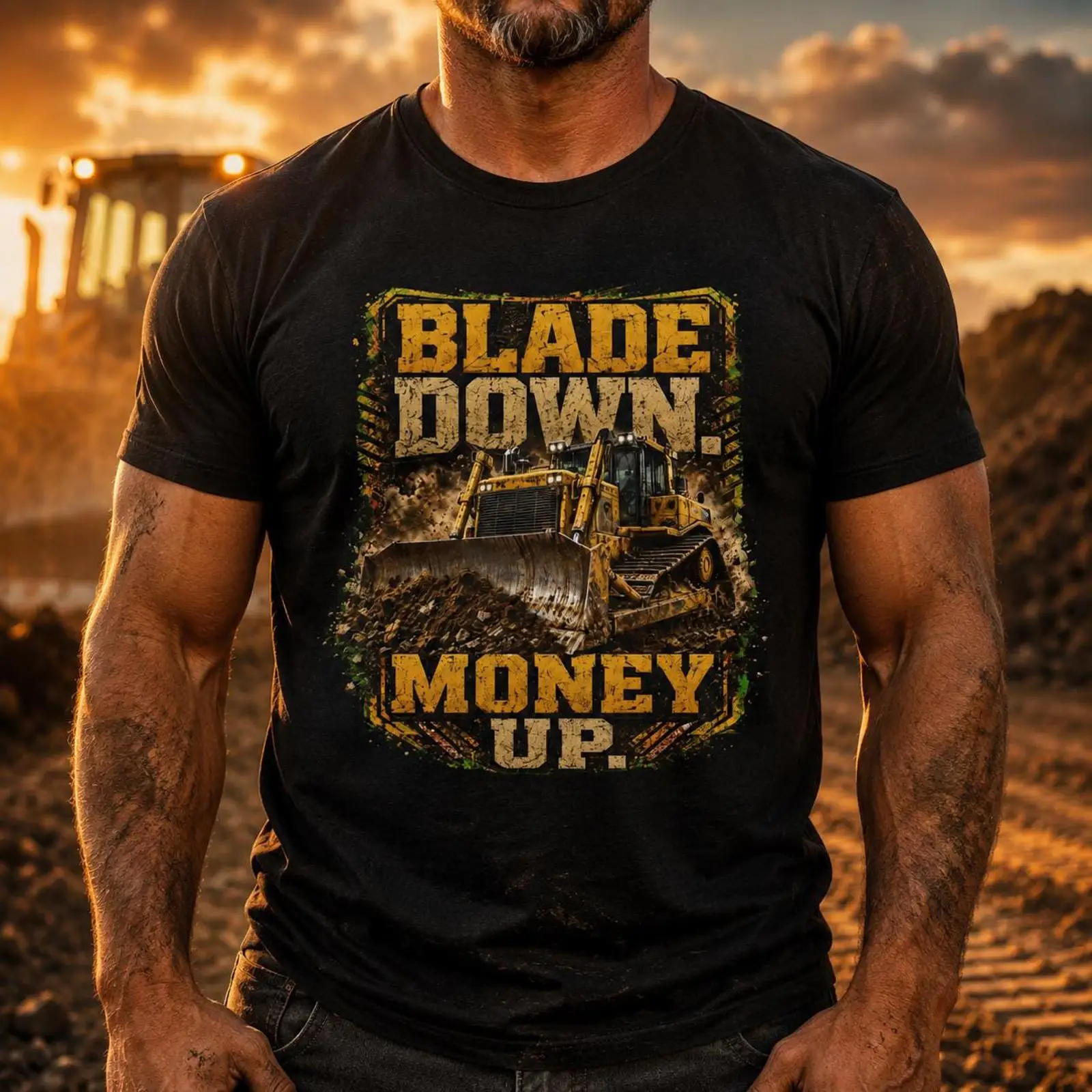 Heavy Equipment Driver - Blade Down Money Up Buldozer Operatörü